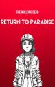 The Walking Dead: Return to Paradise by Tobfilesseasontwo