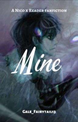 Mine (Nico Di Angelo x Reader) cover