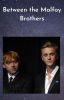 Between the Malfoy Brothers - Dramione