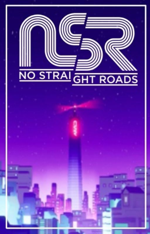 NO STRAIGHT ROADS x Reader by tomato_teddy