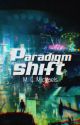 Paradigm Shift by Mavromichaelis