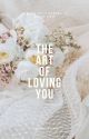 The Art of Loving You by patriciaxo