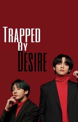 Trapped by Desire (vkook) (mpreg) cover