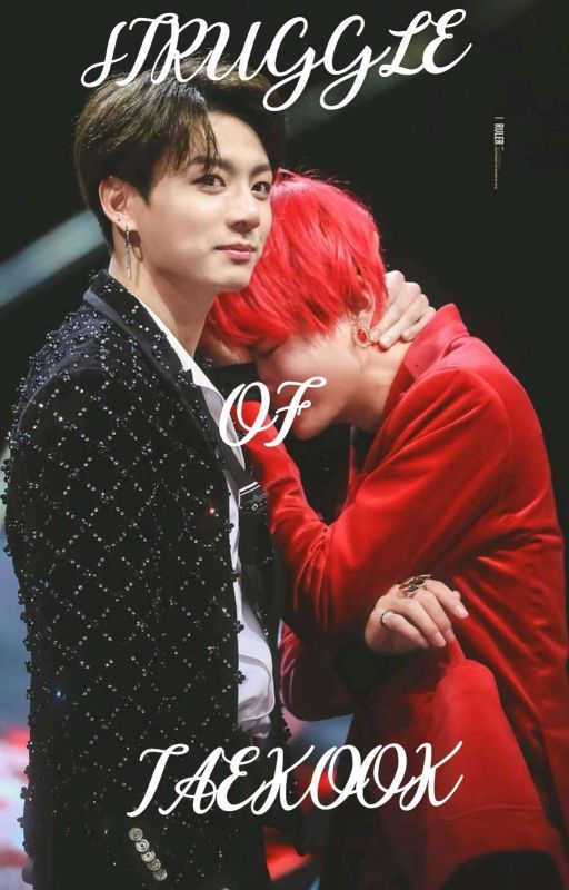 STRUGGLE OF TAEKOOK(taekook /vkook) by bts_army_girl_0808