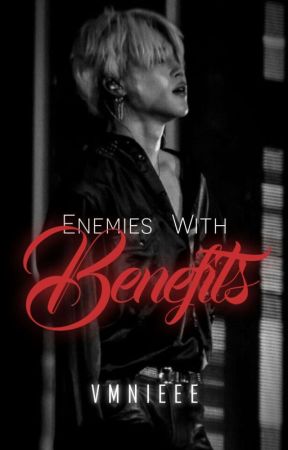 Enemies with Benefits | Vmin by Vmnieee