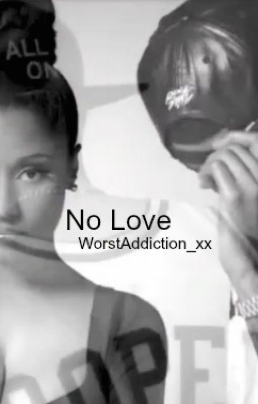 No Love by WorstAddiction_xx