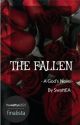 THE FALLEN | A Gods' Novel by ArcaneProephatiae