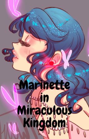 Marinette in the Miraculous Kingdom by savage_bug