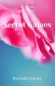 Secret Games BOOK 1 (GIRLXGIRL)  by hermushysweetener