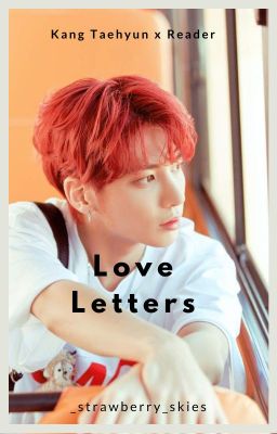 Love Letters {Kang Taehyun x Reader} cover