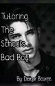 Tutoring 'The School's Bad Boy.' BoyxBoy [ COMPLETED ] ✓ by naldoking1445