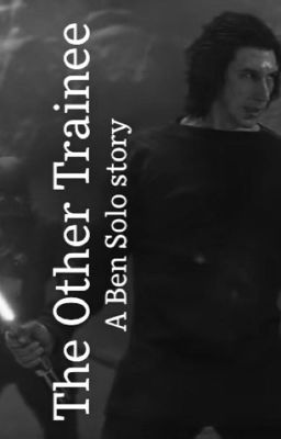 The Other Trainee - A Ben Solo Story  cover