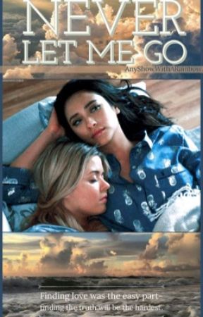 Never Let Me Go (Emison) by AnyShowWithaRainbow