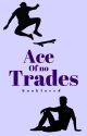 Ace of No Trades by booklored