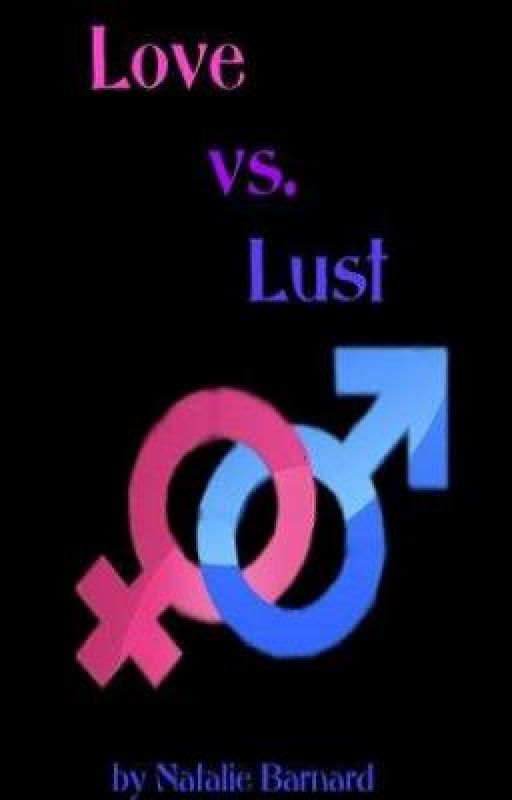 Love vs. Lust by Seager99