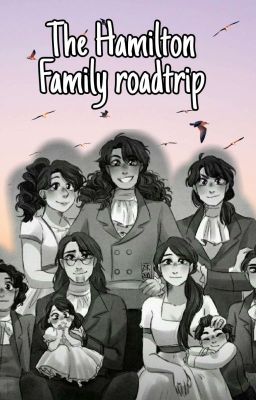 The Hamilton Family Roadtrip {Modern AU} cover