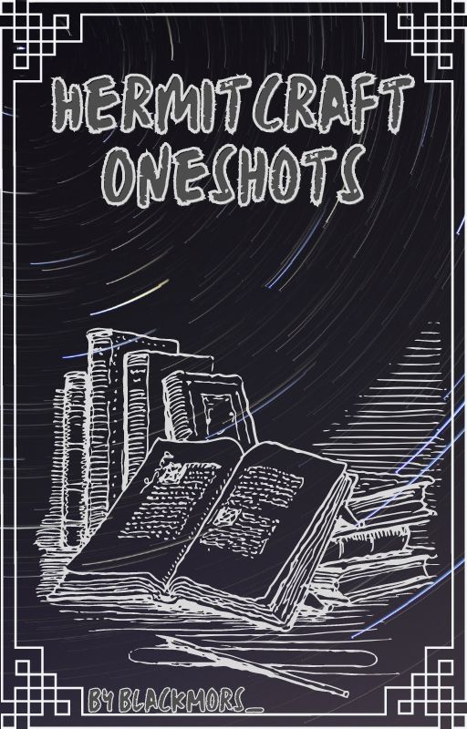 Hermitcraft Oneshots by BlackMors_