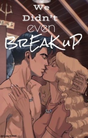 We Didn't Even Break Up  by Lex4205