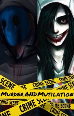 Murder and Mutilation (Jeff the Killer Fanfic) cover