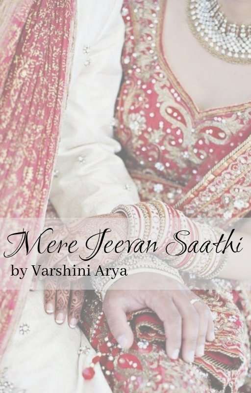 Mere Jeevan Saathi ✓ by theingeniouswriter