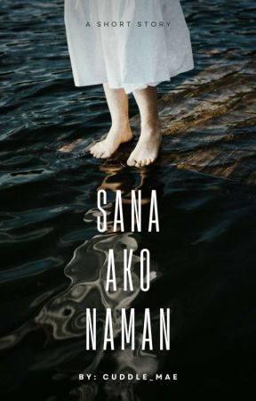 Sana Ako Naman by cuddle_mae