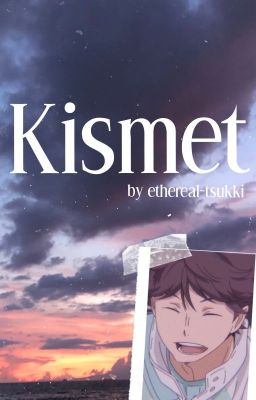 Kismet - Oikawa Tooru x OC cover