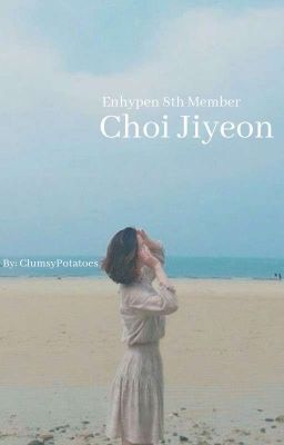 ❋ Choi Jiyeon ❋  Enhypen 8th Member cover