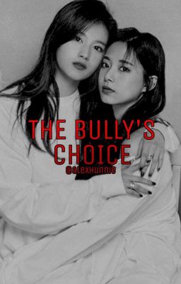 The Bully's Choice// SaTzu cover