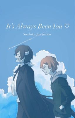 It's Always Been You ~||~ Soukoku cover