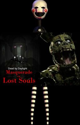 Dead By Daylight Chapter XIX: Masquerade of Lost Souls (DBD x Fnaf) cover