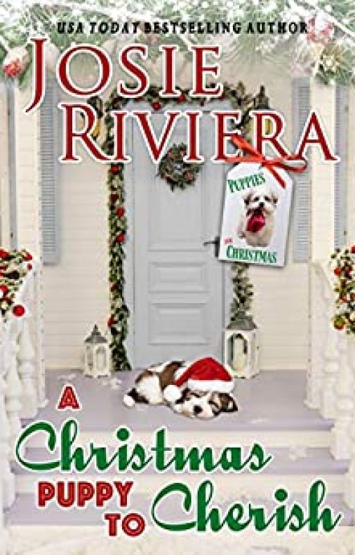 A Christmas Puppy To Cherish (Cherish Series Book 4) by JosieRiviera