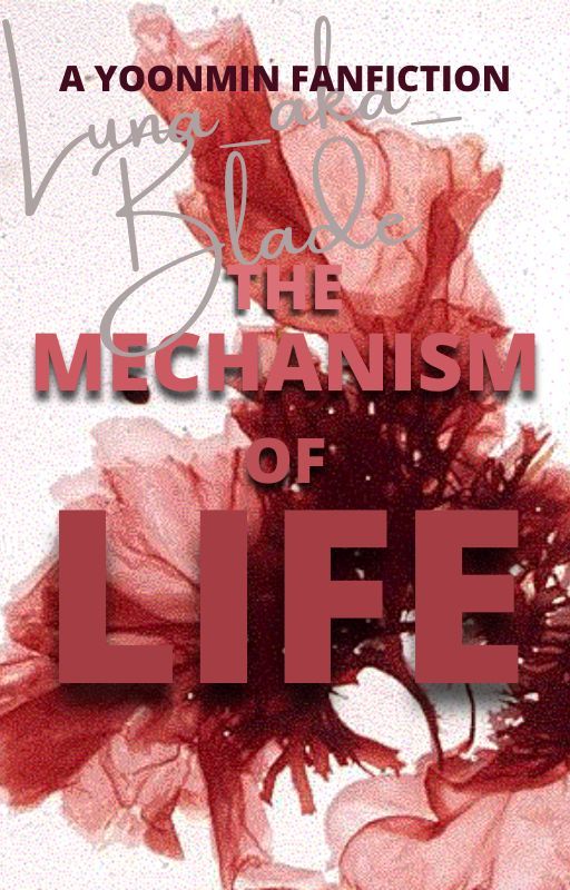 The Mechanism of Life by Luna_aka_Blade