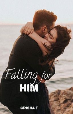 Falling for him [Completed] ✅ cover