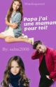 Papa j'ai une maman pour toi ! by salm2008_ruggarol