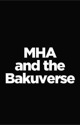 MHA and the Bakuverse cover