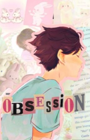 OBSESSION ||oikawa x oc by -summergirlll