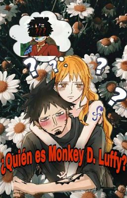 ¿Quién es Monkey D. Luffy? •FINALIZADA• cover