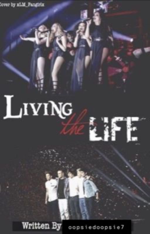 Living the Life *Another book to SBL&BTR* by oopsiedoopsie7