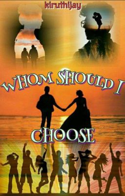 WHOM SHOULD I CHOOSE (Completed)  cover