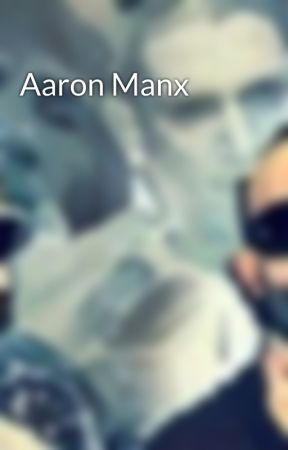 Aaron Manx  by sirOliverthe2nd