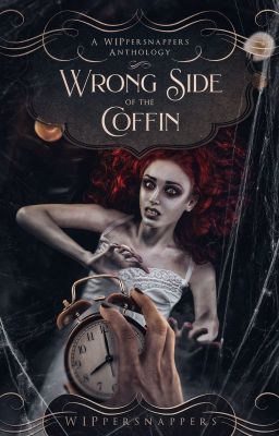 Wrong Side of the Coffin: A WIPpersnappers Anthology cover