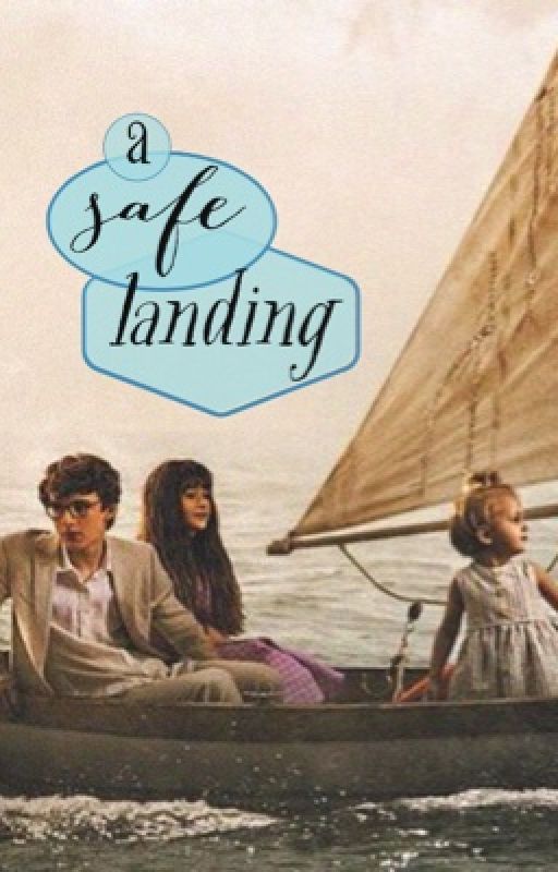 a safe landing - asoue story by notfineeatallll