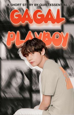 Gagal Playboy by quintxssential