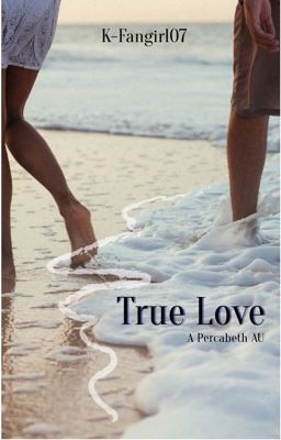 True Love - Percabeth - Human AU cover