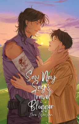 Saw Nay Say's Travel Blogger [ Completed ] cover