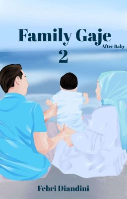 Family Gaje II - After Baby [ End  ] cover