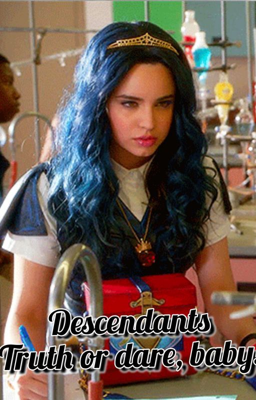 Descendants Truth Or Dare, Baby! by BlackRoseFangirl