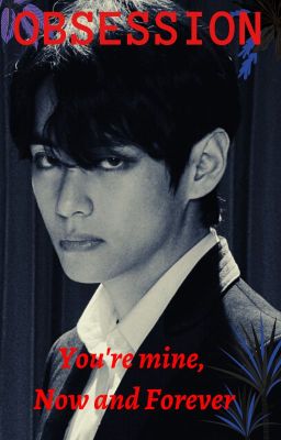 Obsession // Taehyung Fanfiction// 18  cover