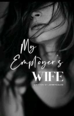  My employer's wife cover