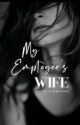  My employer's wife by jennycaldo